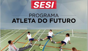 Aberta as inscrições para o Projeto Atleta do Futuro em parceria com o SESI.